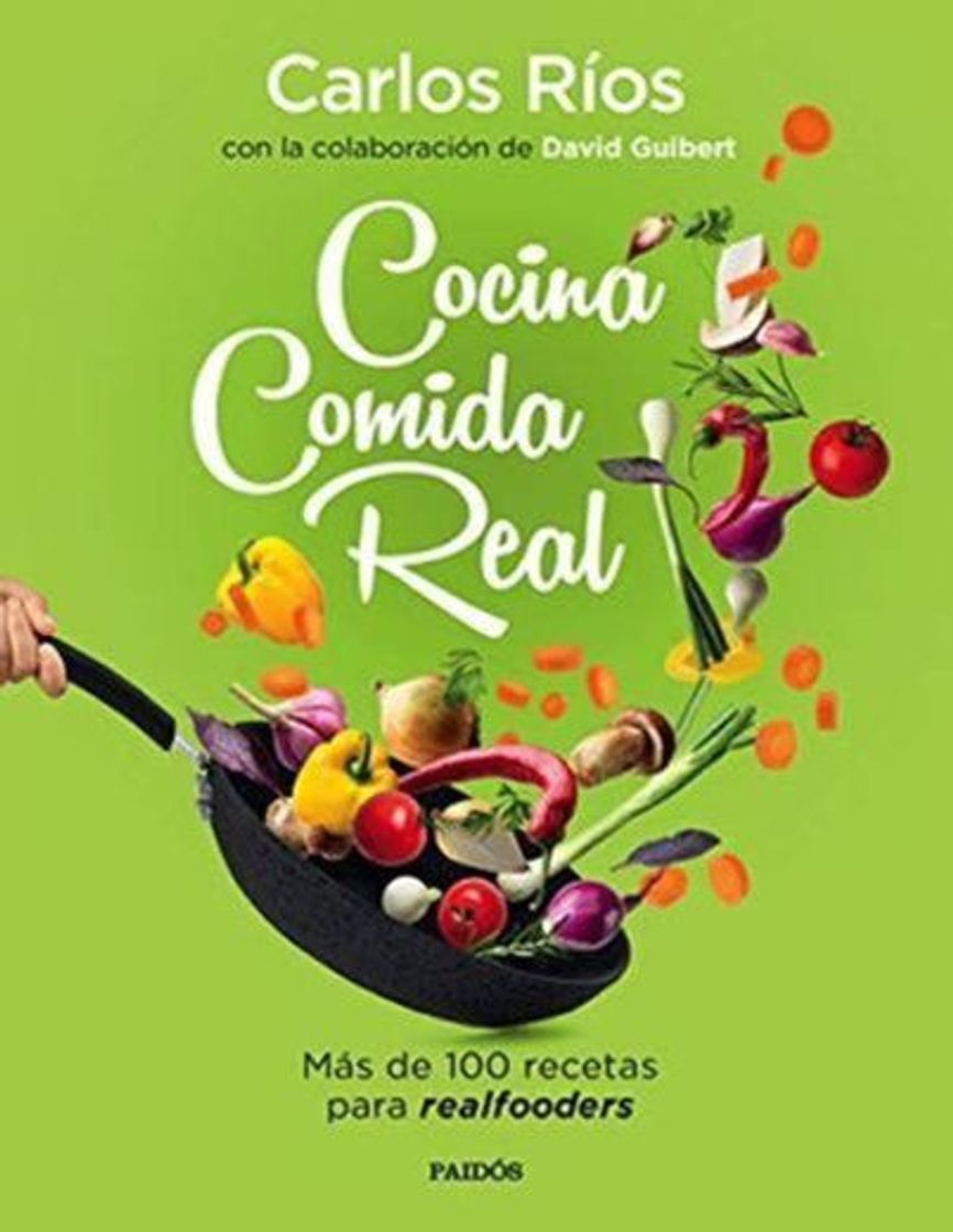 Libro Cocina comida real: Más de 100 recetas para realfooders