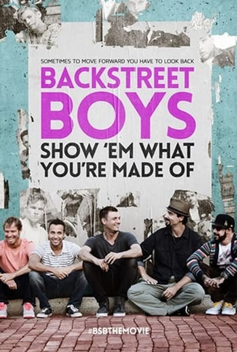 Movie Backstreet Boys: Show 'Em What You're Made Of