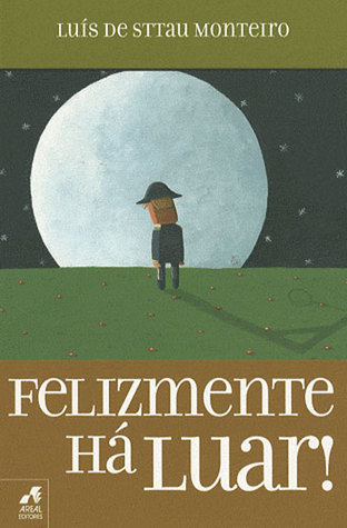 Felizmente há luar
