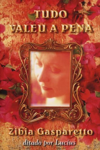 Book Tudo Valeu a Pena by Zibia Gasparetto