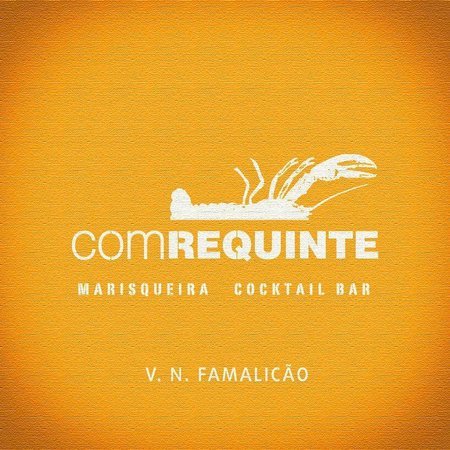 Restaurants COM REQUINTE - Vila Nova de Famalicão