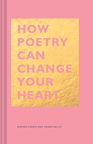 Books How Poetry Can Change Your Heart