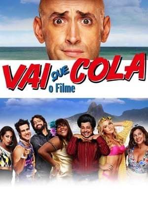 Vai Que Cola: O Filme