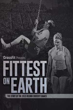 Película Fittest on Earth: The Story of the 2015 Reebok CrossFit Games