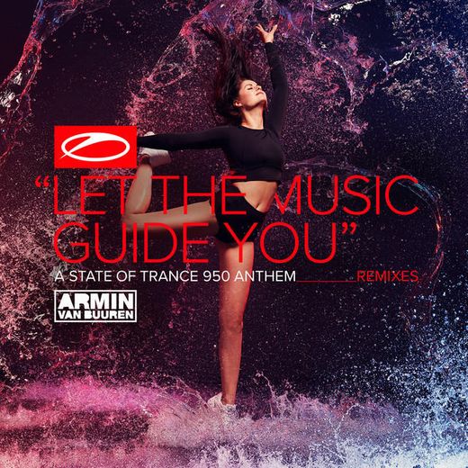 Let The Music Guide You (ASOT 950 Anthem) - Tempo Giusto Remix