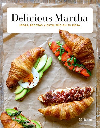 Libro Delicious Martha: Ideas, recetas y estilismo en tu mesa