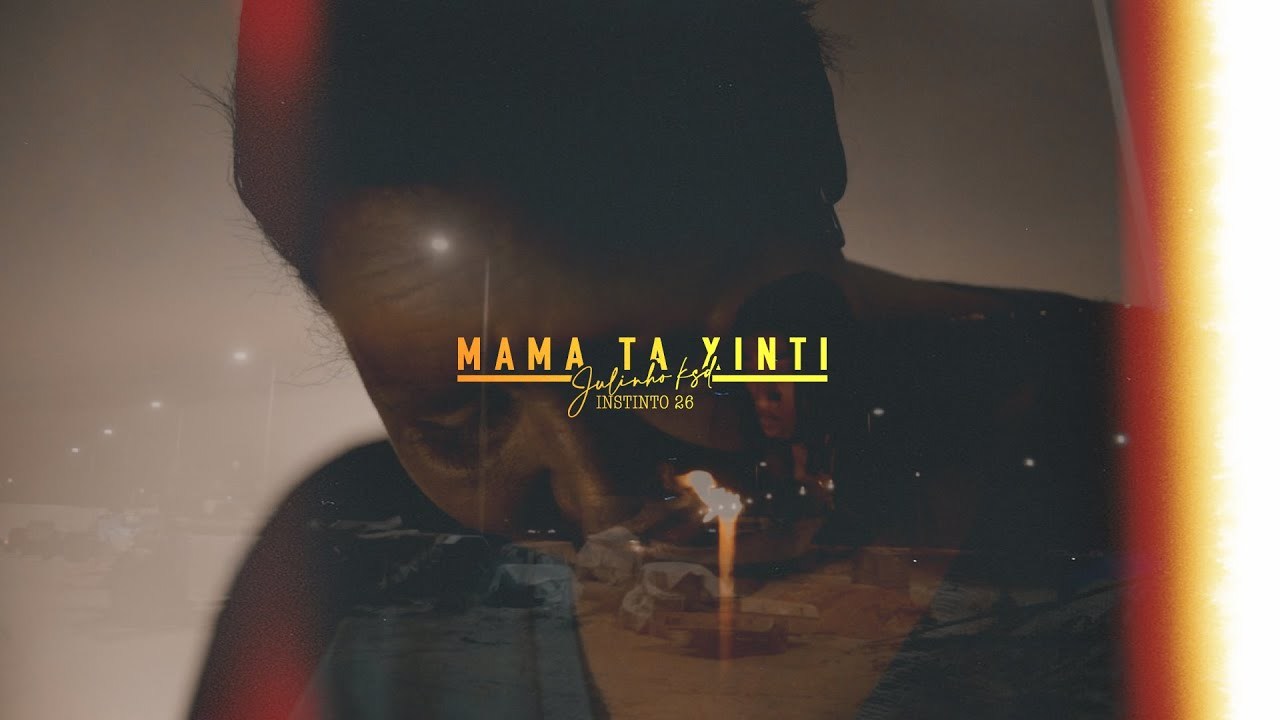 Canción JULINHO KSD-MAMA TA XINTI