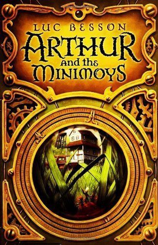 Arthur and the Minimoys by Besson, Luc