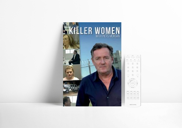 Serie Killer Women with Piers Morgan