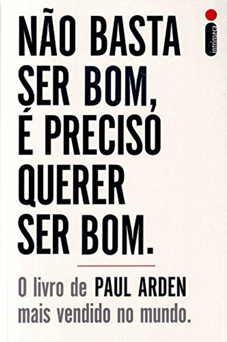 Book Não Basta Ser Bom, É Preciso Querer Ser Bom