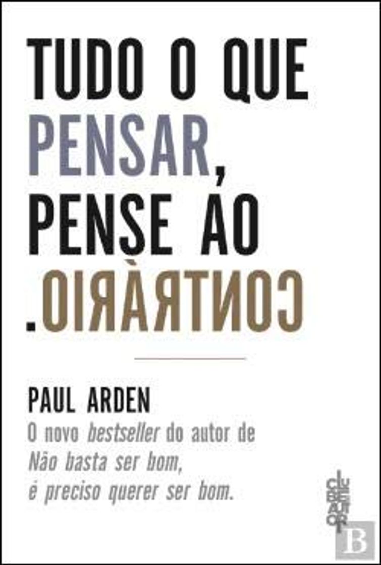 Book Tudo o Que Pensar  Pense ao Contrário