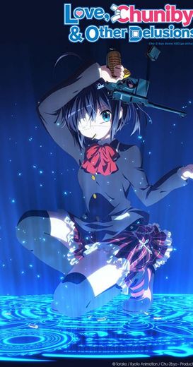 Love, Chunibyo & Other Delusions!