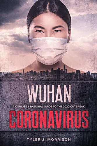 Libro Wuhan Coronavirus: A Concise & Rational Guide to the 2020 Outbreak