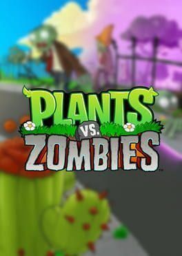 Plants vs. Zombies