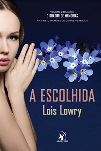 Book A Escolhida - Volume 2. Série o Doador de Memórias