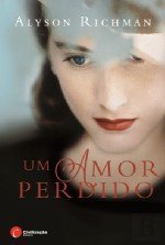 Libro Um Amor Perdido  Alyson Richman