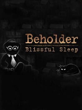 Videogames Beholder: Blissful Sleep