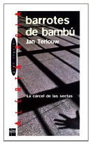 Libro Barrotes de bambú: La cárcel de las sectas: Barrotes De Bambu