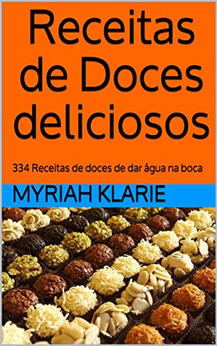 Products Receitas de Doces deliciosos : 334 Receitas de doces de dar água