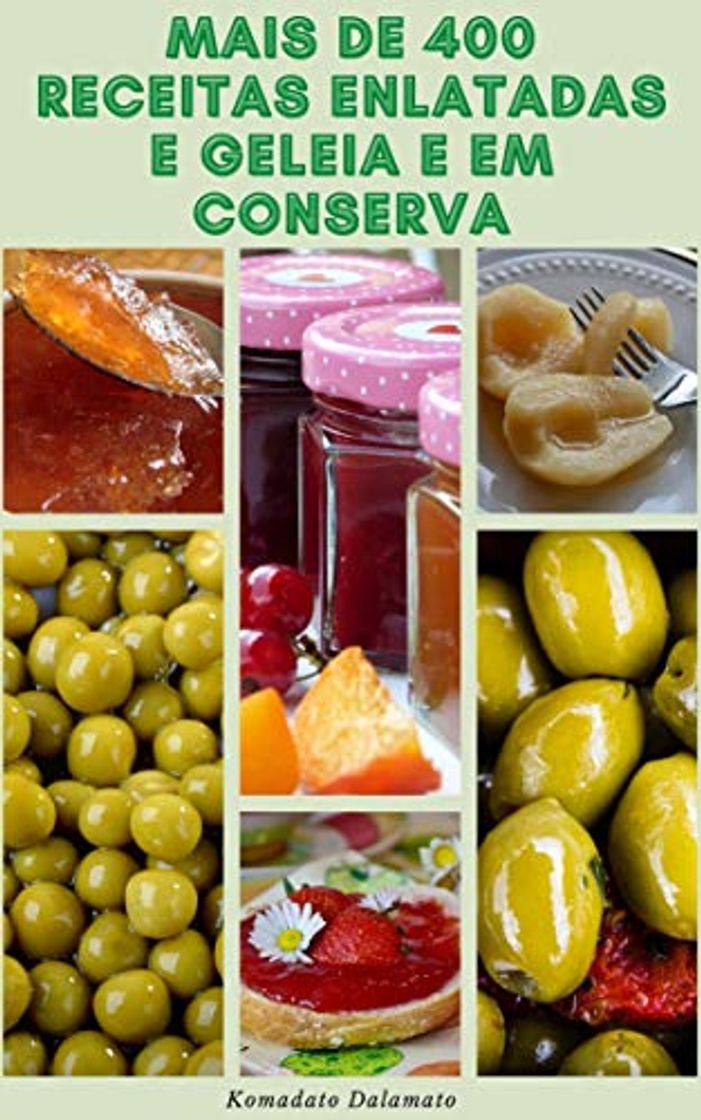 Producto Mais De 400 Receitas Enlatadas E Geleia E Em Conserva : Conservação