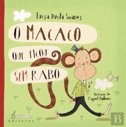 Libro O Macaco Que Ficou Sem Rabo  Luísa Ducla Soares