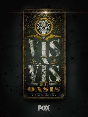 Serie Vis a Vis: El Oasis