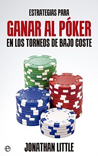 Book Estrategias Para Ganar Al Poker En Los Torneos De Bajo Coste