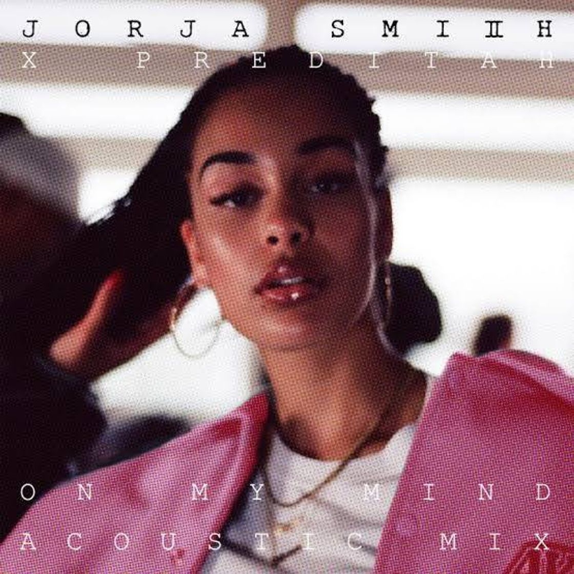 Canciones Jorja Smith X Preditah - On My Mind - YouTube