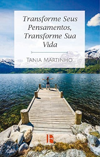 Book Transforme Seus Pensamentos, Transforme Sua Vida: Descubra como desenvolver uma atitude mental