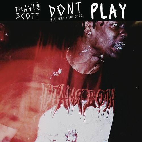 Travi$ Scott - don't play