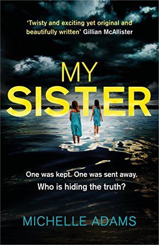 My Sister: an addictive psychological thriller with twists that grip you until