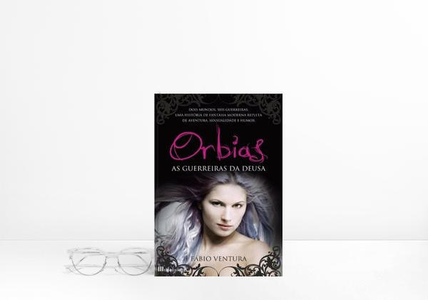 Livro ORBIAS  As Guerreiras da Deusa