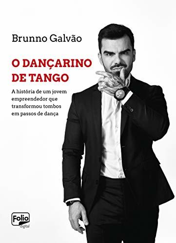 Libro O Dançarino de Tango: A história de um jovem empreendedor que transformou