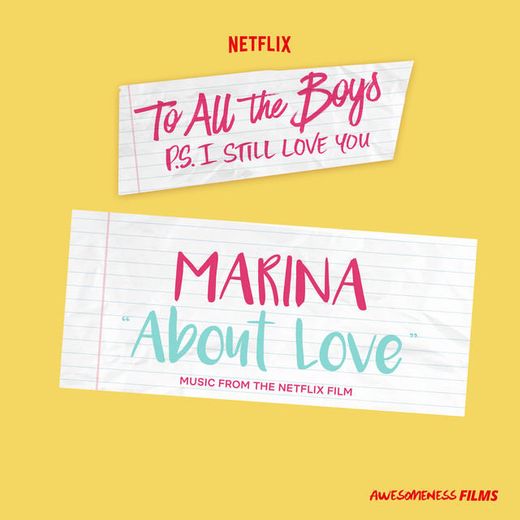 About Love - From The Netflix Film “To All The Boys: P.S. I Still Love You”