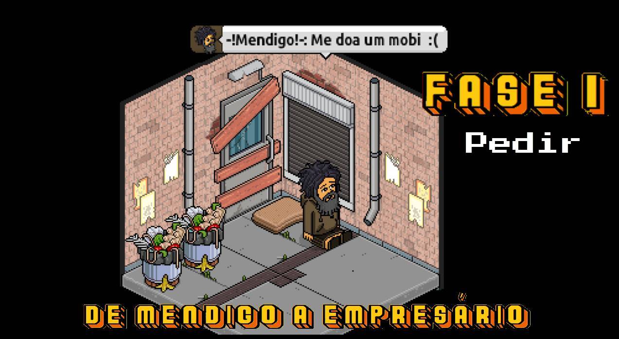 Social De Mendigo a Empresário [FASE 1] - Pedir