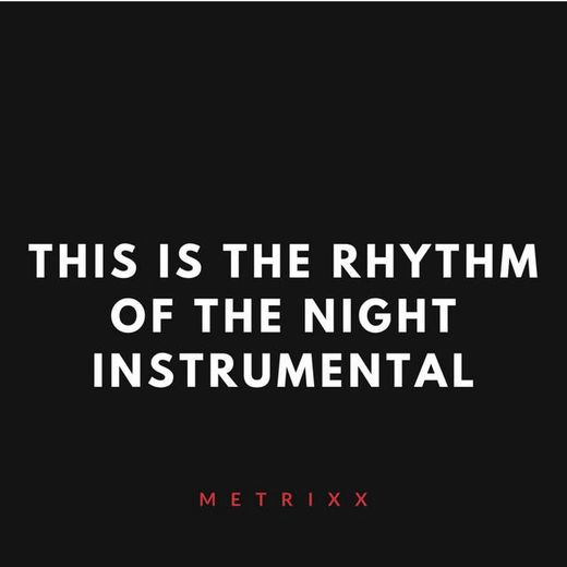 This Is the Rhythm of the Night