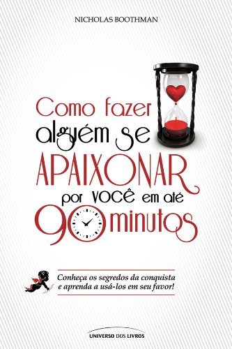 Books Como Fazer Alguém Se Apaixonar Por Você Em Até 90 Minutos