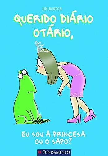 Book Querido Diário Otário. Eu Sou A Princesa Ou O Sapo - Volume