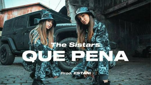 The Sistars - Que Pena 