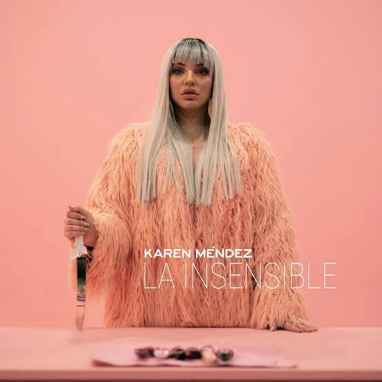 Canción La Insensible - Karen Mendez 