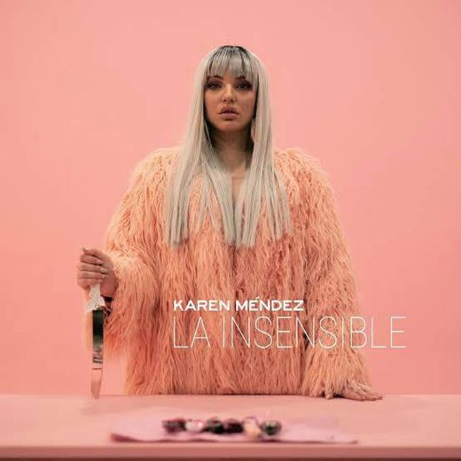 La Insensible - Karen Mendez 