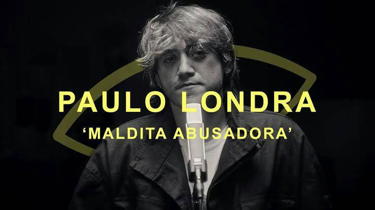 Canción Maldita Abusadora - Paulo Londra