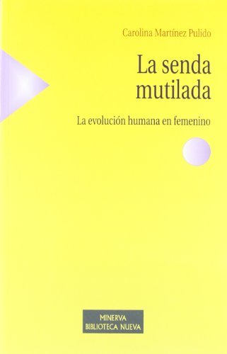 Books La senda mutilada: La evolución humana en femenino