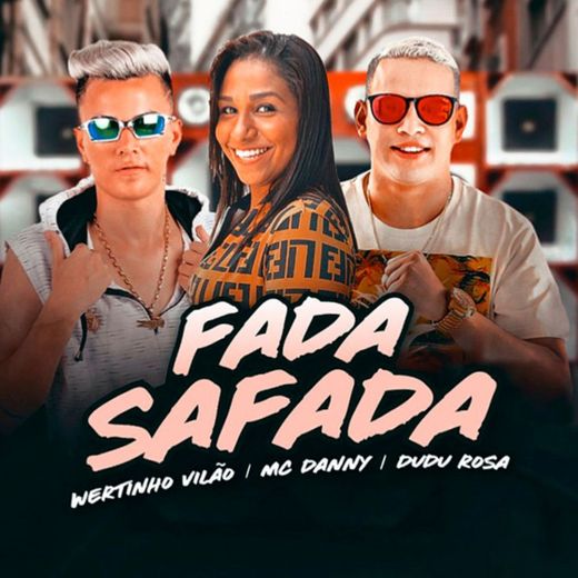 Fada Safada (feat. MC Danny) - Remix