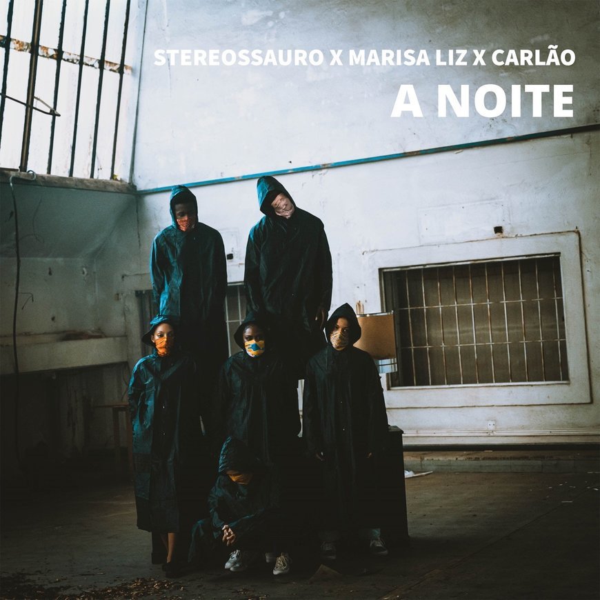 Music "A NOITE" STEREOSSAURO X MARISA LIZ X CARLÃO