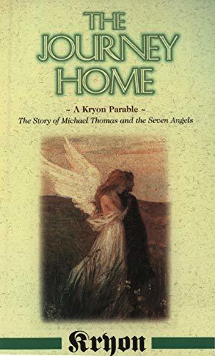 Books The Journey Home: A Kryon Parable: The Story of Michael Thomas and