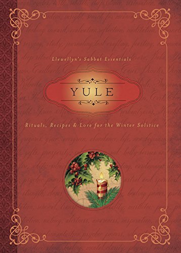 Book Yule: Rituals, Recipes & Lore for the Winter Solstice