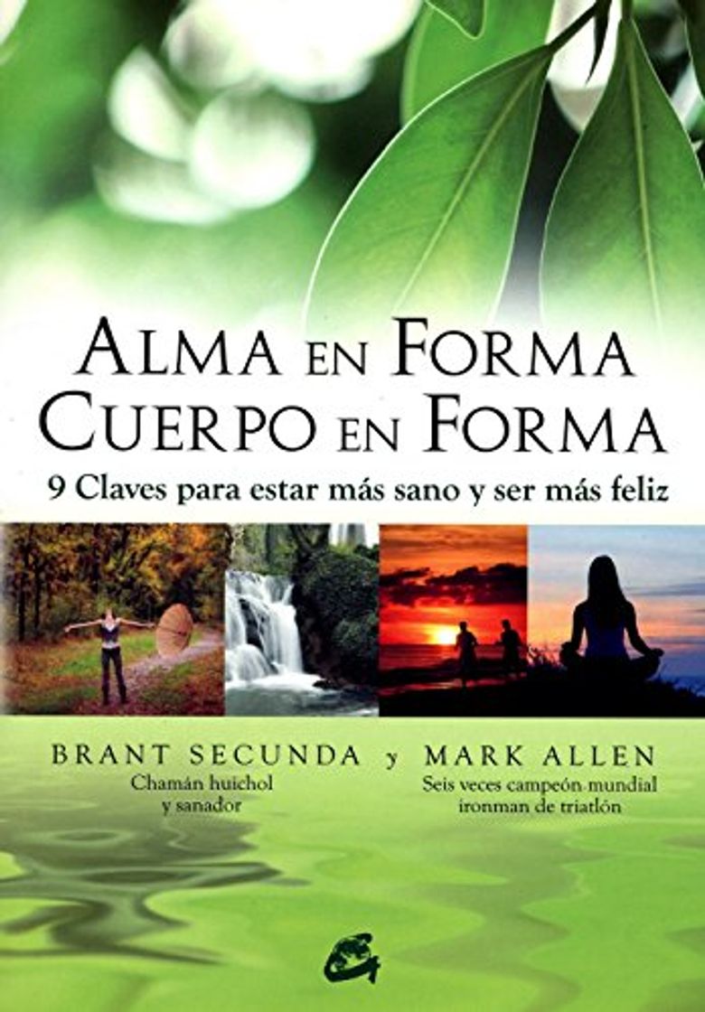 Libro Alma en forma, cuerpo en forma: 9 claves para estar más sano