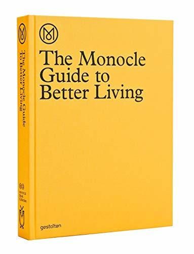 The Monocle Guide To Better Living