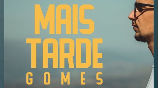 Gomes - Mais Tarde (Prod. Ho2xy)